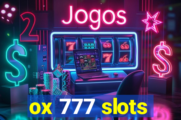 ox 777 slots