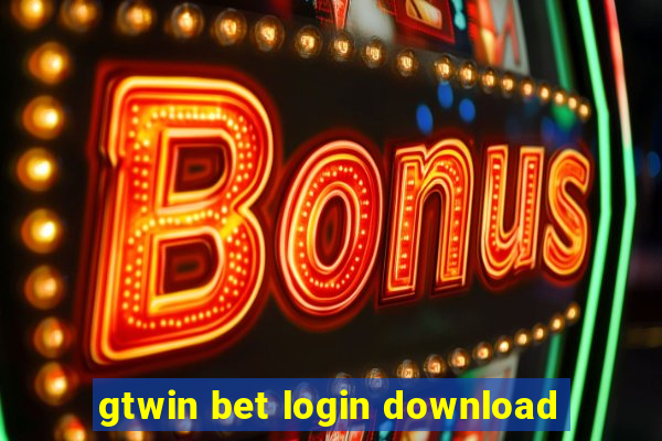 gtwin bet login download