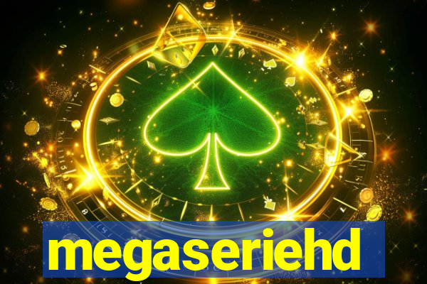 megaseriehd