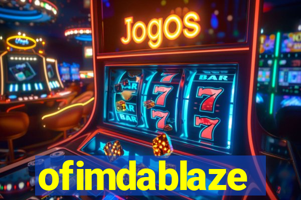 ofimdablaze