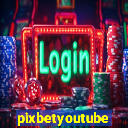 pixbetyoutube