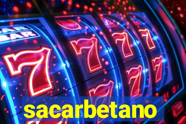 sacarbetano