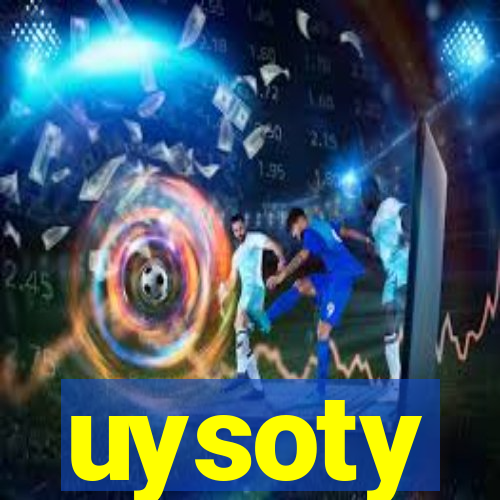 uysoty