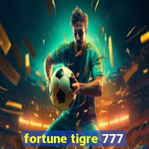 fortune tigre 777