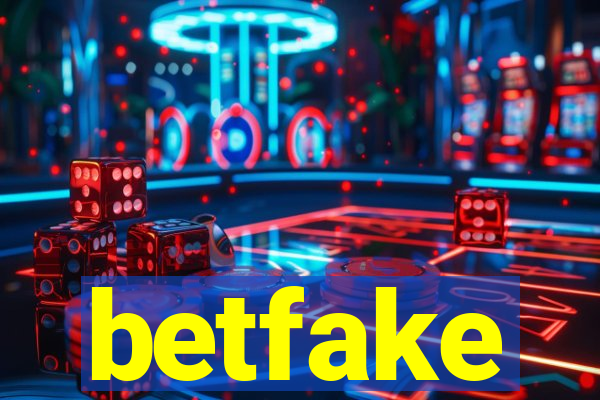 betfake