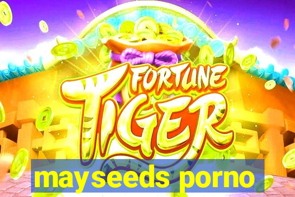 mayseeds porno