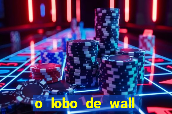 o lobo de wall street online