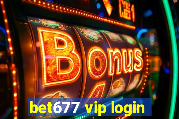 bet677 vip login