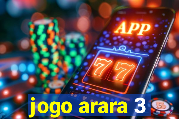 jogo arara 3