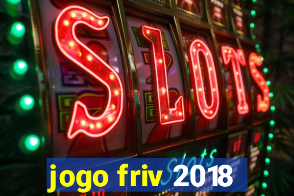 jogo friv 2018