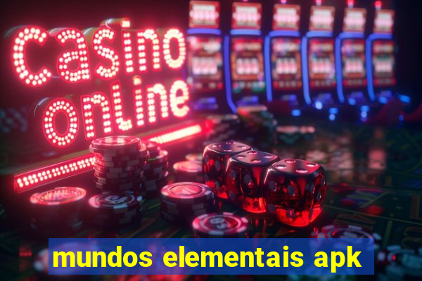 mundos elementais apk