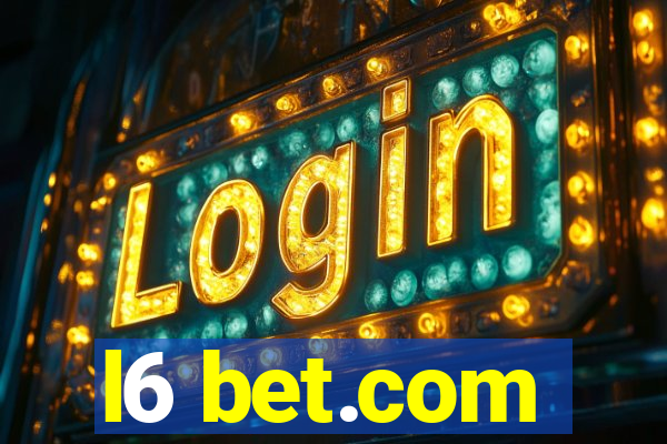 l6 bet.com