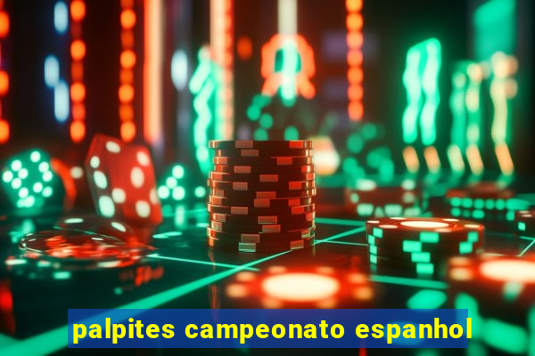 palpites campeonato espanhol