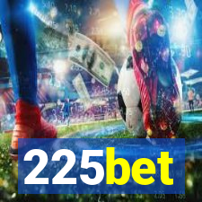 225bet