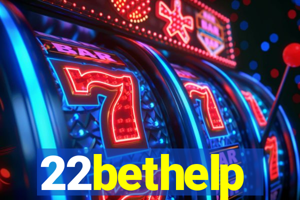 22bethelp