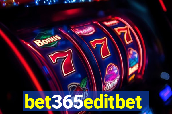 bet365editbet