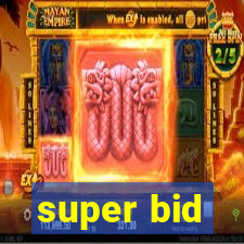 super bid