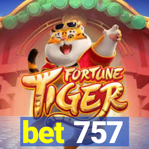 bet 757