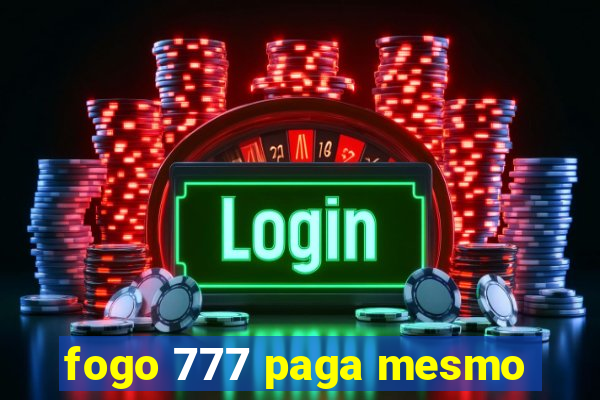 fogo 777 paga mesmo