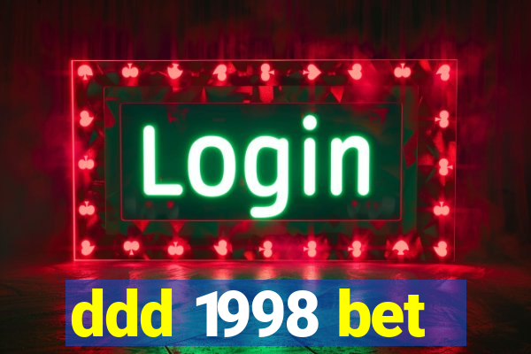 ddd 1998 bet