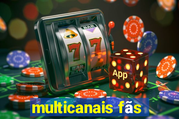 multicanais fãs