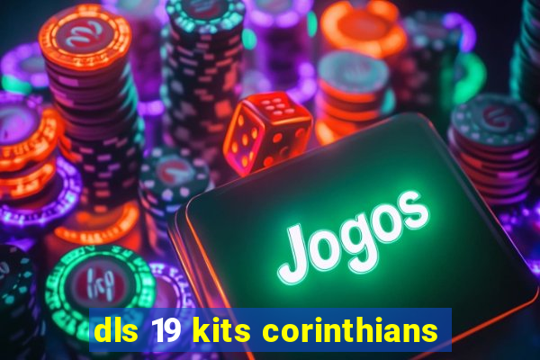 dls 19 kits corinthians