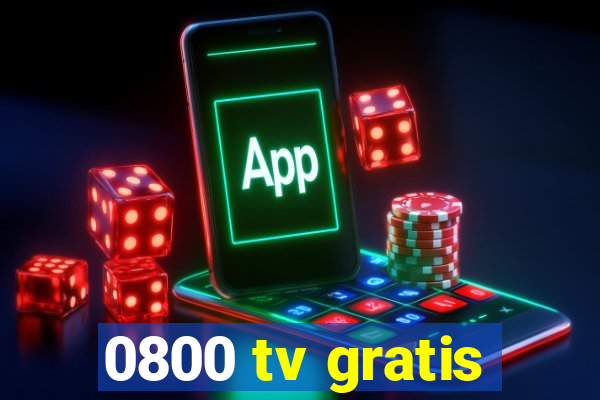 0800 tv gratis