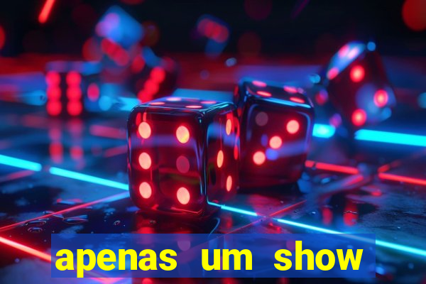 apenas um show pancadaria 2