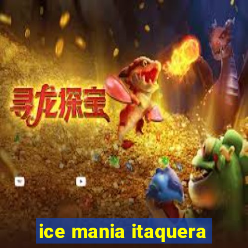 ice mania itaquera