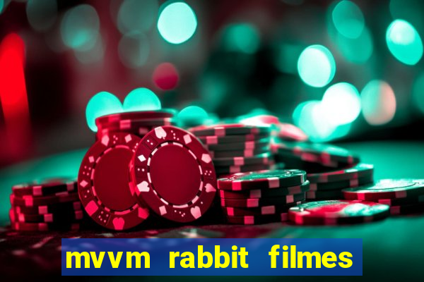 mvvm rabbit filmes e séries download