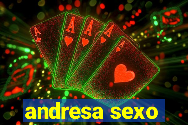 andresa sexo