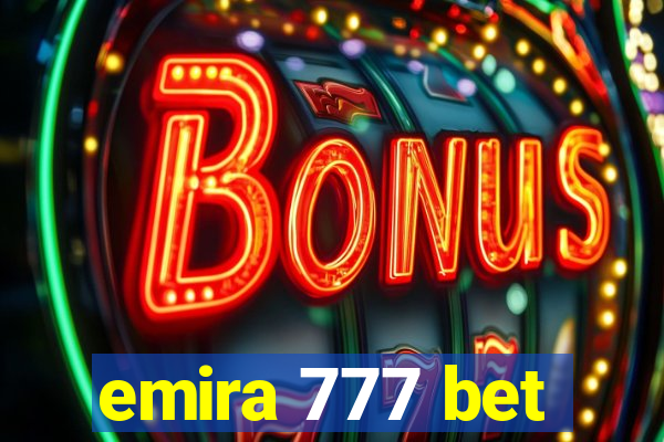 emira 777 bet