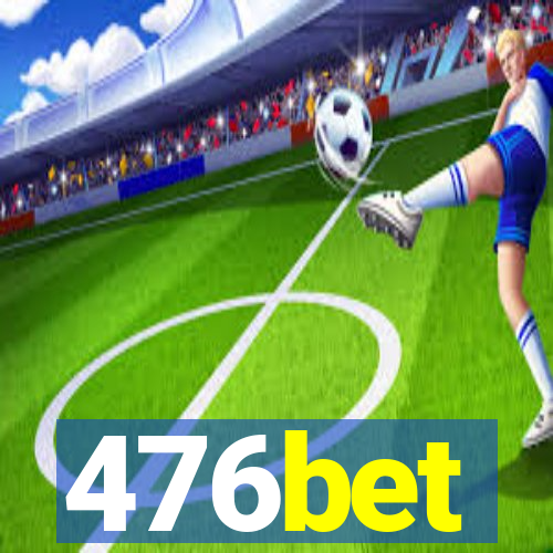 476bet