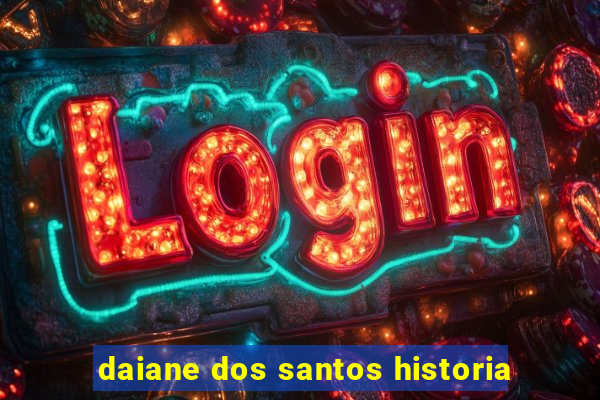 daiane dos santos historia