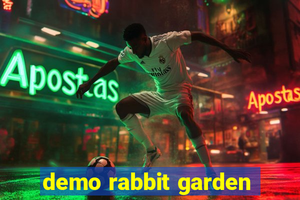 demo rabbit garden