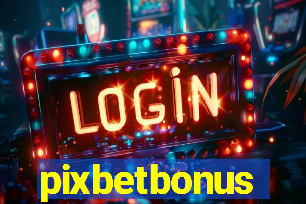 pixbetbonus