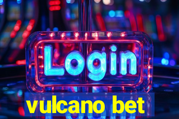 vulcano bet