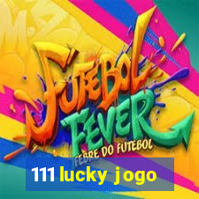 111 lucky jogo