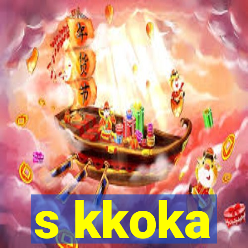 s kkoka