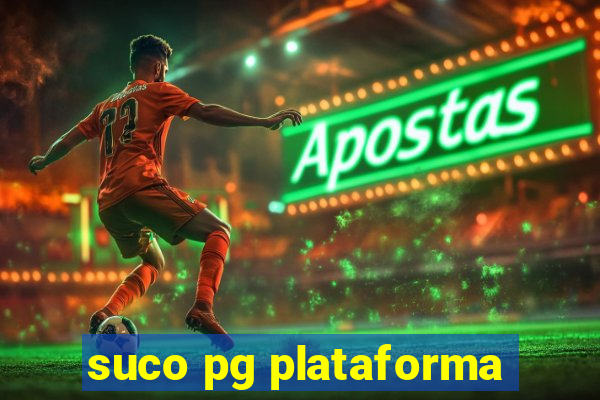 suco pg plataforma