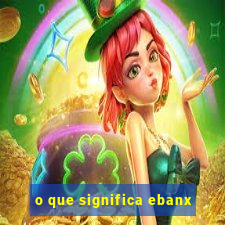 o que significa ebanx