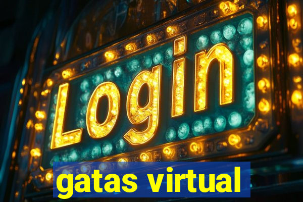 gatas virtual