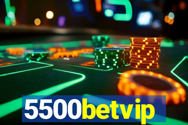 5500betvip