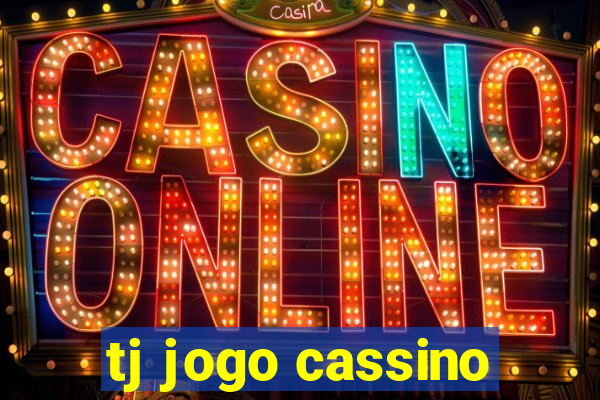 tj jogo cassino