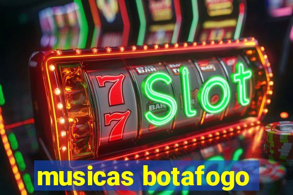 musicas botafogo