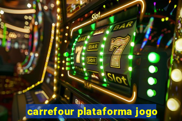 carrefour plataforma jogo