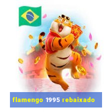 flamengo 1995 rebaixado