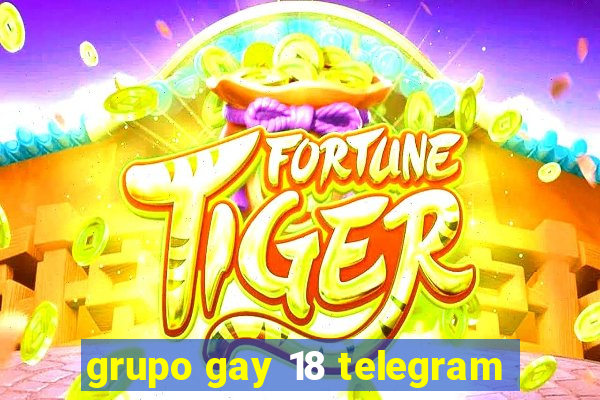 grupo gay 18 telegram