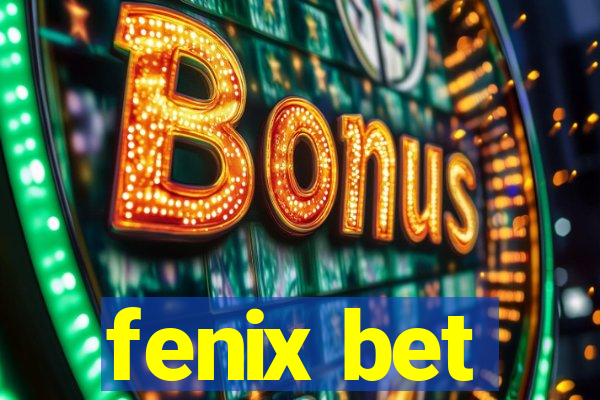 fenix bet