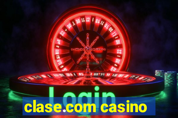 clase.com casino